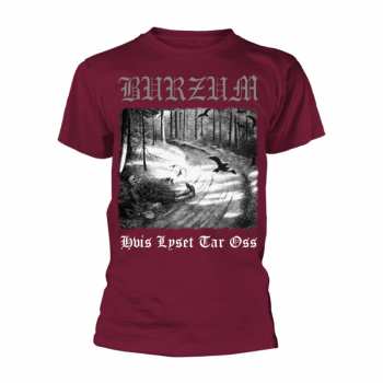 Merch Burzum: T-Shirt Hvis Lyset Tar Oss (maroon)