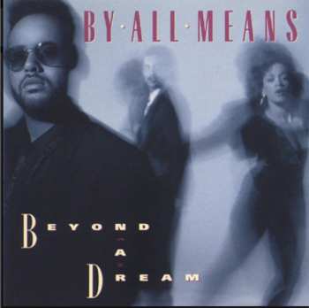 CD By All Means: Beyond A Dream LTD