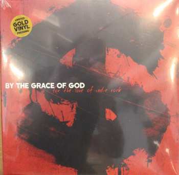 LP By The Grace Of God: For The Love Of Indie Rock CLR