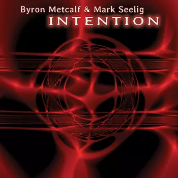Byron Metcalf: Intention