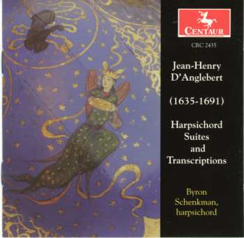 Album Byron Schenkman: Jean-Henry D'Anglebert: Harpsichord Suites And Transcriptions