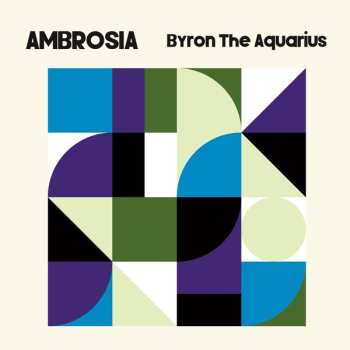Album Byron The Aquarius: Ambrosia
