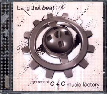 CD C + C Music Factory: Bang That Beat (The Best Of C + C Music Factory)