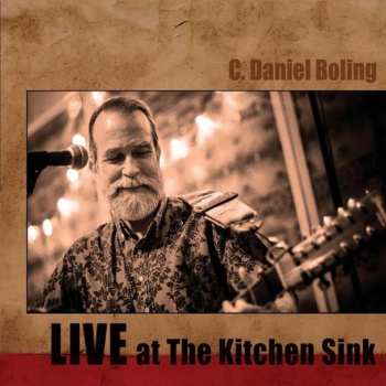 Album C. Daniel Boling: Live At The Kitchen Sink