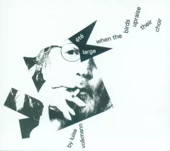 Luise Volkmann: When The Birds Upraise Their Choir