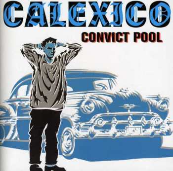 CD Calexico: Convict Pool