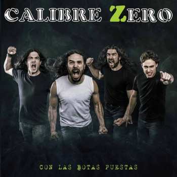CD Calibre Zero: Con Las Botas Puestas
