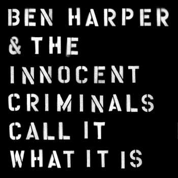 CD Ben Harper & The Innocent Criminals: Call It What It Is