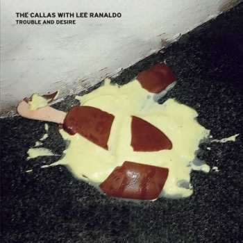 LP Callas With Lee Ranaldo: Trouble And Desire DLX | CLR