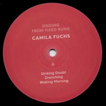 LP Camila Fuchs: Singing From Fixed Rung LTD