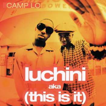 SP Camp Lo: Luchini (Aka This Is It)