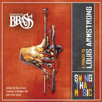 CD The Canadian Brass: Swing That Music - A Tribute To Louis Armstrong