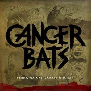 Album Cancer Bats: Bears, Mayors, Scraps & Bones
