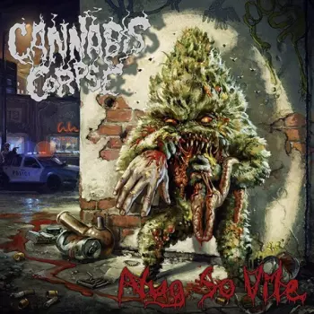 Cannabis Corpse: Nug So Vile