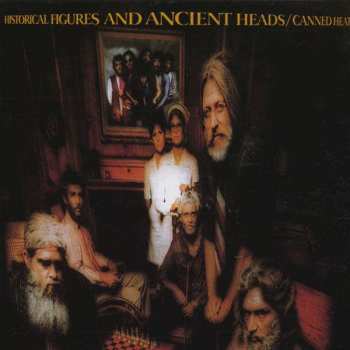 CD Canned Heat: Historical Figures And Ancient Heads