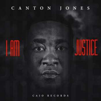 Album Canton Jones: I Am Justice