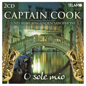 2CD Captain Cook & Seine Singenden Saxophone: O Sole Mio