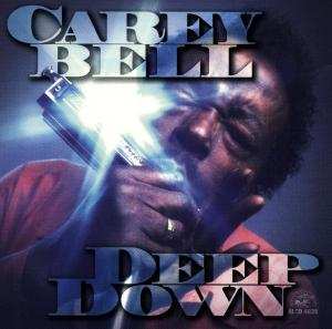CD Carey Bell: Deep Down