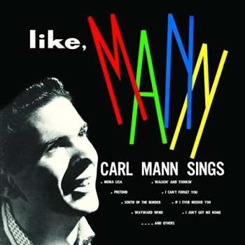 CD Carl Mann: Like Mann LTD