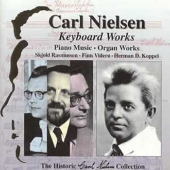 Album Carl Nielsen: Keyboard Works • Piano Music • Organ Works