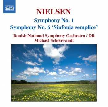 Album Michael Schønwandt: Symphony No. 1 • Symphony No. 6 "Sinfonia Semplice"
