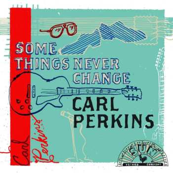 Album Carl Perkins: Some Things Never Change