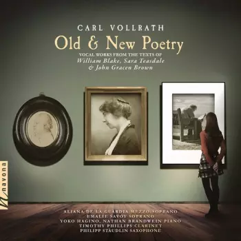 Old & New Poetry: Vocal Works From The Texts Of William Blake, Sara Teasdale & John Gracen Brown