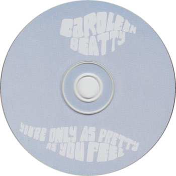 CD Caroleen Beatty: You’re Only As Pretty As You Feel