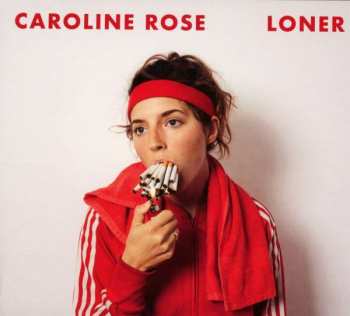 CD Caroline Rose: Loner