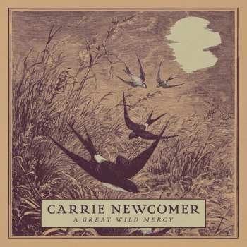 Album Carrie Newcomer: A Great Wild Mercy