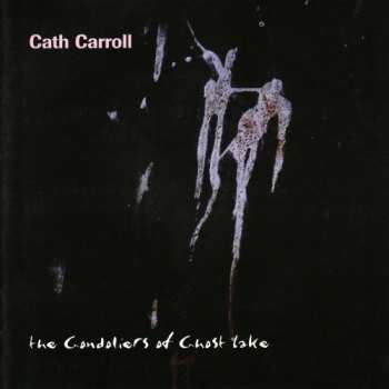 Album Carroll,cath: Gondoliers Of Ghost Lake