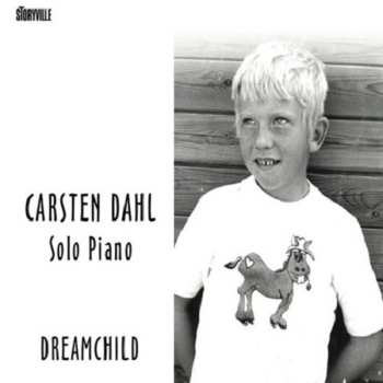 Album Carsten Dahl: Solo Piano / Dream Child