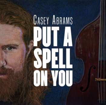 Album Casey Abrams: Put A Spell On You