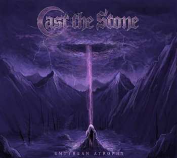 CD Cast The Stone: Empyrean Atrophy
