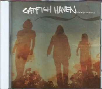Album Catfish Haven: Good Friends