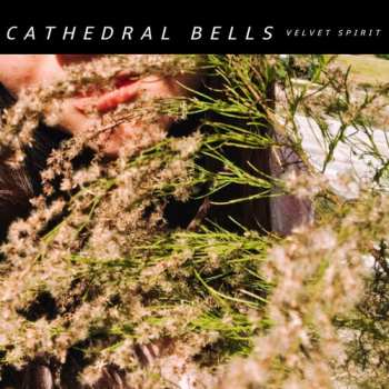 LP Cathedral Bells: Velvet Spirit