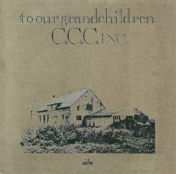 2CD/Box Set C.C.C. Inc.: Watching The Evening  Sun / To Our Grandchildren