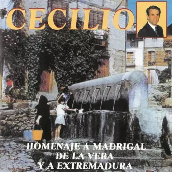 Homenaje A Madrigal De La Vera Y A Extremadura