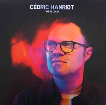 LP Cédric Hanriot: Time Is Color