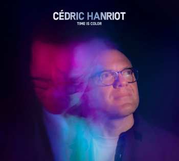 CD Cédric Hanriot: Time Is Color