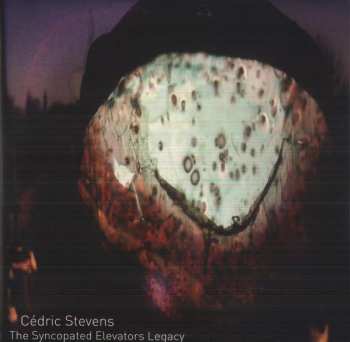 Album Cédric Stevens: The Syncopated Elevators Legacy