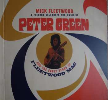 4LP/2CD/Box Set/Blu-ray Mick Fleetwood & Friends: Celebrate The Music Of Peter Green And The Early Years Of Fleetwood Mac DLX