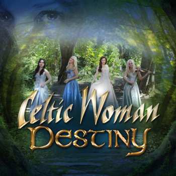 CD Celtic Woman: Destiny