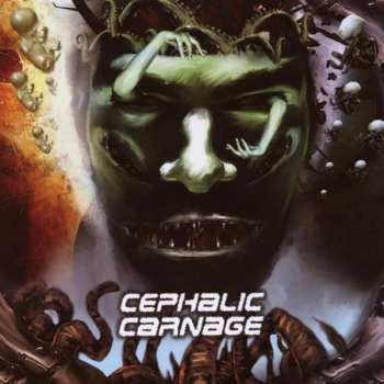 CD Cephalic Carnage: Conforming To Abnormality