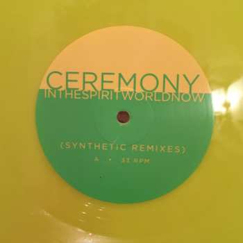 LP Ceremony: In The Spirit World Now (Synthetic Remixes) LTD | CLR