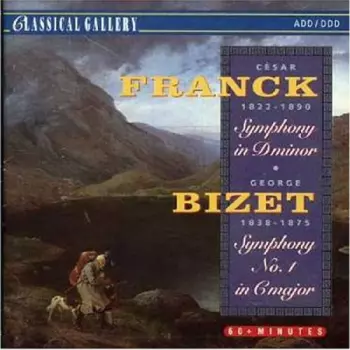 César Franck: Symphony In D Minor/ Symphony No. 1 In C Major