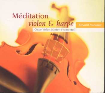 Album Cesar Velev: Méditation - Violon & Harpe