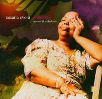 2CD Cesaria Evora: Anthologie - Mornas & Coladeras