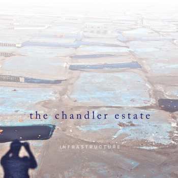 Album Chandler Estate: Infrastructure