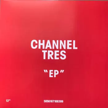 Channel Tres: Channel Tres EP